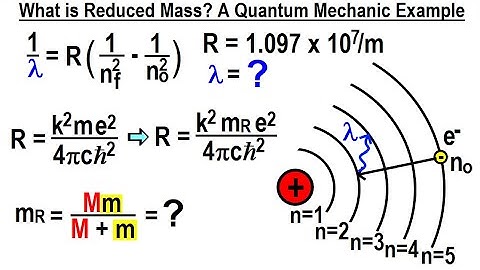 Astrophysics: Binary Star System  (34 of TBD) What is Reduced Mass? A Quantum Mechanic Example