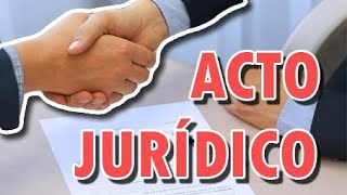 ACTO JURÍDICO (Perú): Concepto/Elementos/Efectos/Características