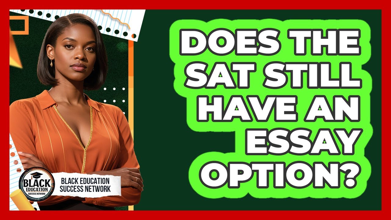 Does the SAT Still Have an Essay Option?
