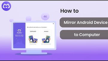 AnyMiro: How to Mirror Android Device to Computer?