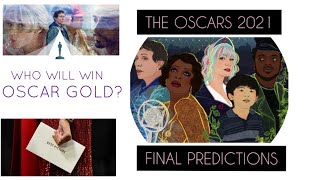OSCARS 2021 FINAL PREDICTIONS!