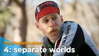 Separate Worlds (The Dispatchables 4/5) | VPRO Documentary