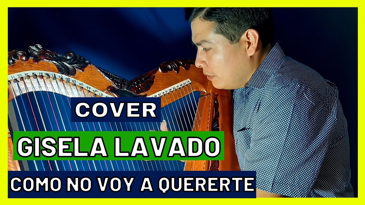 Gisela Lavado  - Como no voy a quererte - Cover instrumental