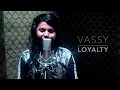 VASSY - Loyalty (Acoustic Cover)