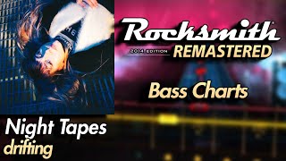 Night Tapes - drifting | Rocksmith® 2014 Edition | Bass Chart