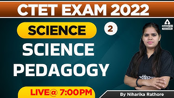 CTET 2022 | CTET Science Pedagogy | By Niharika Rathore