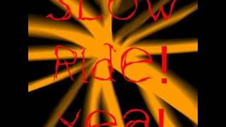 foghat - Slow Ride (full version) Lyrics