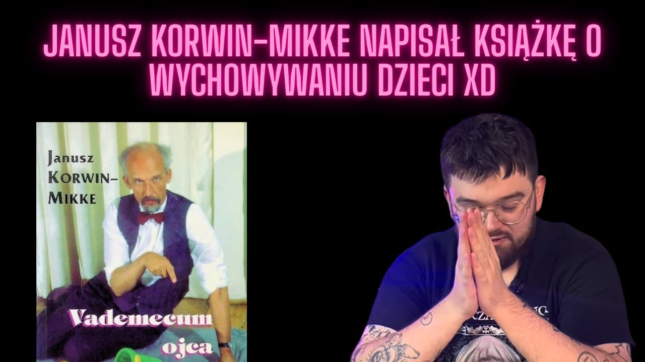 VADEMECUM OJCA - czytam i omawiam [JANUSZ KORWIN-MIKKE]