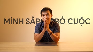 Nếu bạn sắp bỏ cuộc khi làm Youtube, thì mình cũng vậy