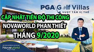 ⭐【𝐍𝐎𝐕𝐀𝐖𝐎𝐑𝐋𝐃 𝐏𝐇𝐀𝐍 𝐓𝐇𝐈𝐄𝐓】CẬP NHẬT TIẾN ĐỘ THI CÔNG NOVAWORLD PHAN THIẾT THÁNG 09.2020