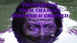 Them Changes - Thundercat (Screwed & Chopped by DJ Slopped Up) chords