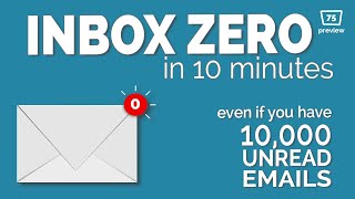 Get to Inbox Zero in 10 Minutes: PREVIEW of Episode 75