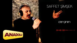 Saffet Şimşek - Dargınım I Single © 2023 Anadolu Müzik Resimi