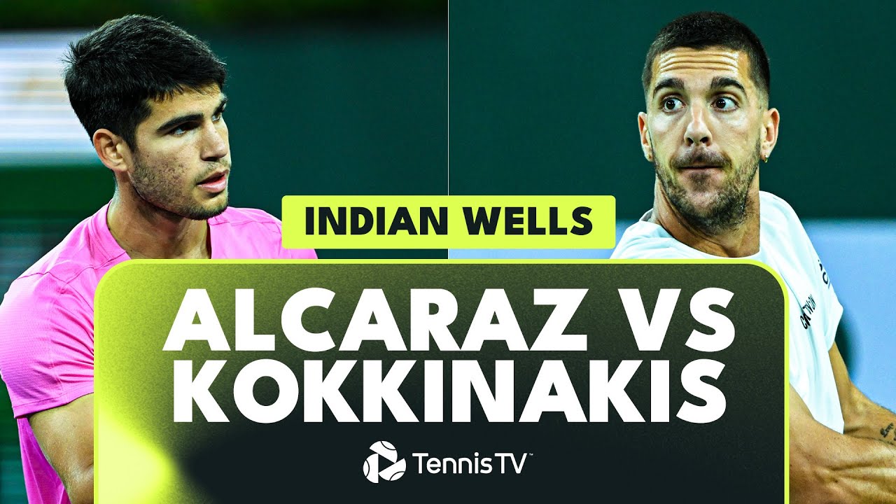 Carlos Alcaraz vs Thanasi Kokkinakis Highlights Indian Wells 2023