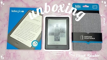 Kobo Glo HD Unboxing in 2021 + set up my first ebook reader