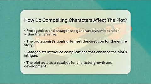How Do Compelling Characters Affect The Plot? - The Prose Path