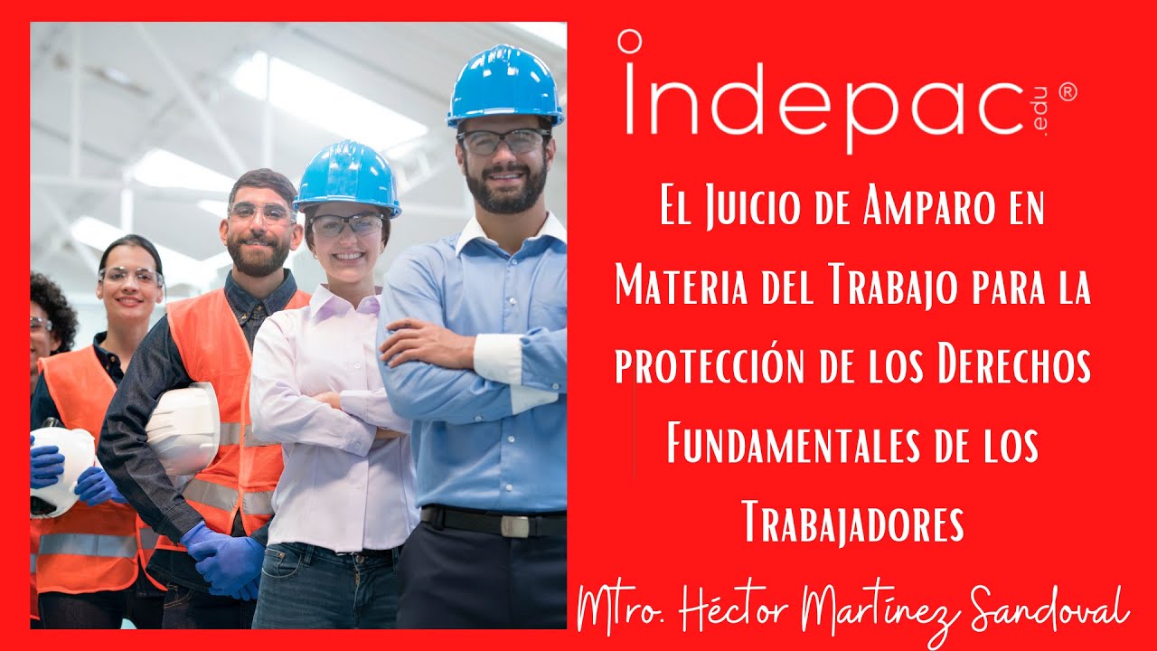 4. Maestría en D.H. Amparo Laboral para la protección de los Derechos Fundamentales deL Trabajador.