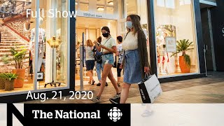 CBC News: The National | Aug. 21, 2020 | Retail and home sales point to a recovering economy
