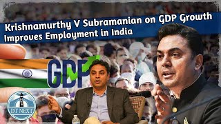 Krishnamurthy V Subramanian on Gdp Growth Improves Employment in India | DT Next