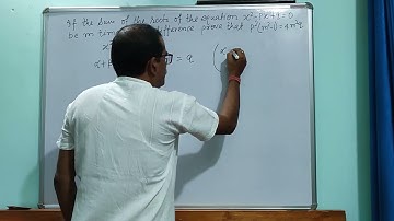 If the sum of the roots of the equation x2-px+q=0 be m times their difference .prove that p2(m2-10..