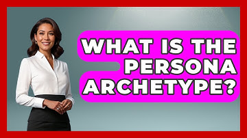 What Is The Persona Archetype? - The Personal Growth Path