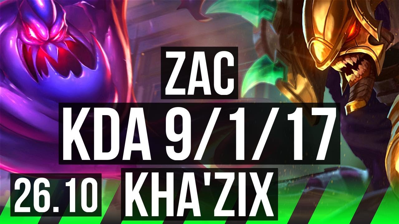 ZAC vs KHA'ZIX (JGL) | Good KDA: 9/1/17 | EUW Challenger | 26.10