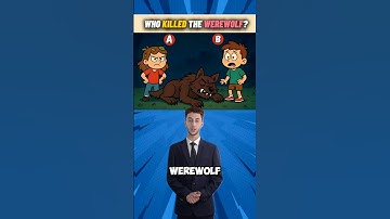 Guess Who Killed The WereWolf? #quiz #riddles #logicpuzzles #brainteasers #ytshorts #trending