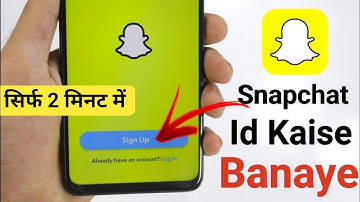 How to create snapchat Account || snapchat Account Kaise Banaye || How to create snapchat id 