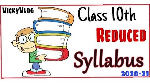 Syallbus reduced of class 10th...!! Class 10th syllabus changed !!! 2020-21 board exams