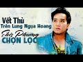 VẾT THÙ TRÊN LƯNG NGỰA HOANG - Tình Khúc Hải Ngoại ELVIS PHƯƠNG Đẳng Cấp Hay Nhất