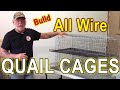 ALL WIRE QUAIL CAGE - Build a commercial style quail cage at a fraction of the cost.