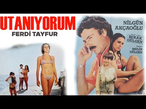 Utanıyorum Türk Filmi | Full İzle | Ferdi Tayfur