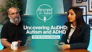 AuDHD Explained: When Autism and ADHD Collide | Beyond the Label