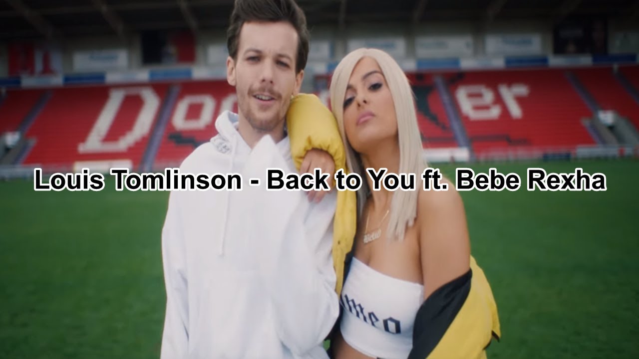 Louis Tomlinson - Back to You ft. Bebe Rexha (Lyrics) - YouTube