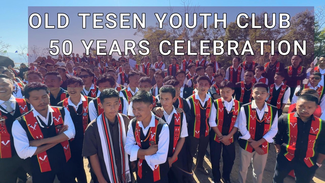 OLD TESEN YOUTH CLUB -GOLDEN JUBILEE CELEBRATION (50 YEARS) [YILUNGLEI]