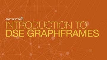 DS332.03 Introduction to DSE GraphFrames | DataStax Enterprise 6 Graph Analytics