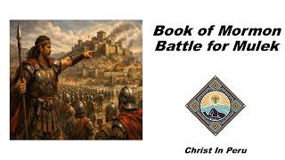 The Battle for Mulek: Captain Moroni’s Brilliant Military Strategy