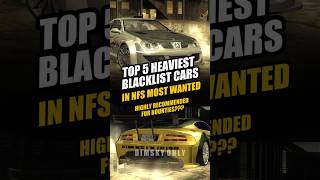 TOP 5 HEAVIEST Blacklist Cars in NFS Most Wanted 🔥 #shorts #nfsmostwanted #nfs