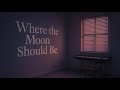 Where the Moon Should Be – Original Alternative R&amp;B | Moody, Nocturnal, Emotional