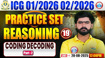 ICG GD DB Reasoning Practice Set | Reasoning Practice Set #19 | Coding Decoding, Reas For Cost Gaurd