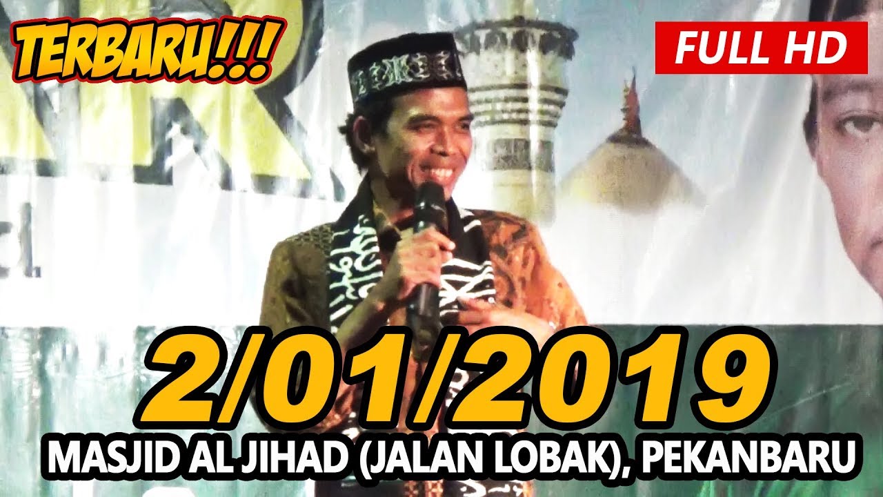 Ceramah Terbaru Ustadz Abdul Somad Lc Ma Masjid Al Jihad Jalan Lobak Youtube
