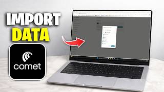 How To Import Data From Browsers To Comet Web Browser (Quick Guide)