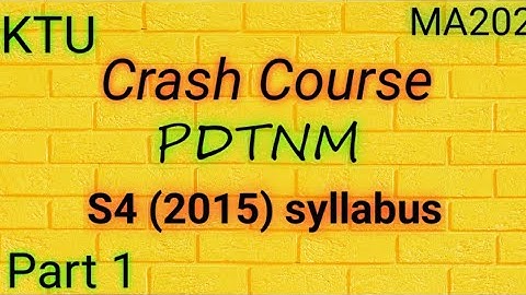 Crash Course PDTNM MA202|Module 1 and Module 2|S4 2015 syllabus|KTU Maths|BTech Mathematics Part 1