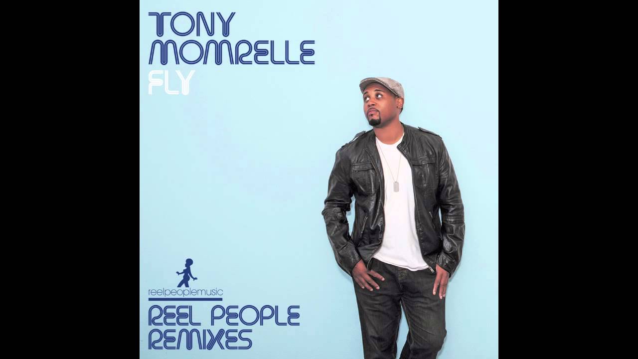 Tony Momrelle - Fly (Reel People Remix)