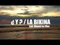 ¿ Y ? /  LA BIKINA - Luis Miguel en Vivo (Letra)