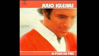 Julio Iglesias - En Cualquier Parte (1974) HD