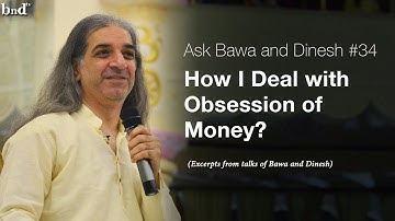 How to Deal with Obsession of Money  : Ask Bawa and Dinesh #34