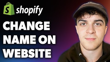 How to Change Name on Shopify Website (Full 2024 Guide)
