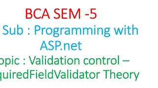 BCA SEM 5 | ASP.net | Required Field Validator theory | Explained