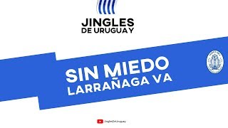 Video thumbnail of "Jingle Sin miedo, Larrañaga va — Partido Nacional"